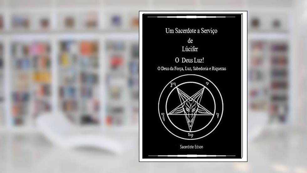 Pacto com o Diabo - MUDE A SUA VIDA EM APENAS 90 DIAS: Os Benefícios, do autor Sacerdote de Lúcifer