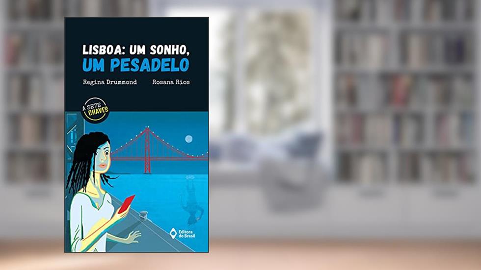 Lisboa: Um sonho, um pesadelo, do autor Regina Drummond; Rosana Rios