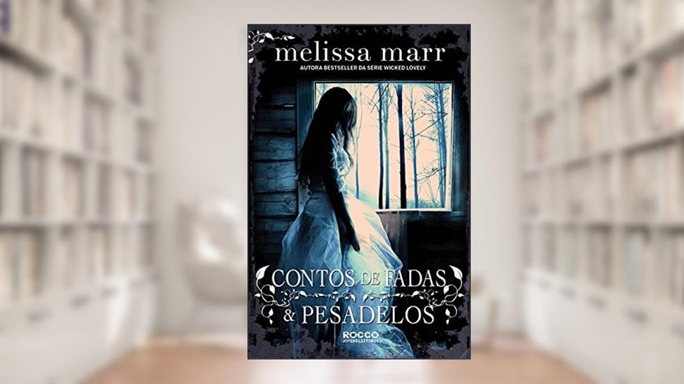 Contos de fadas e pesadelos, do autor Melissa Marr
