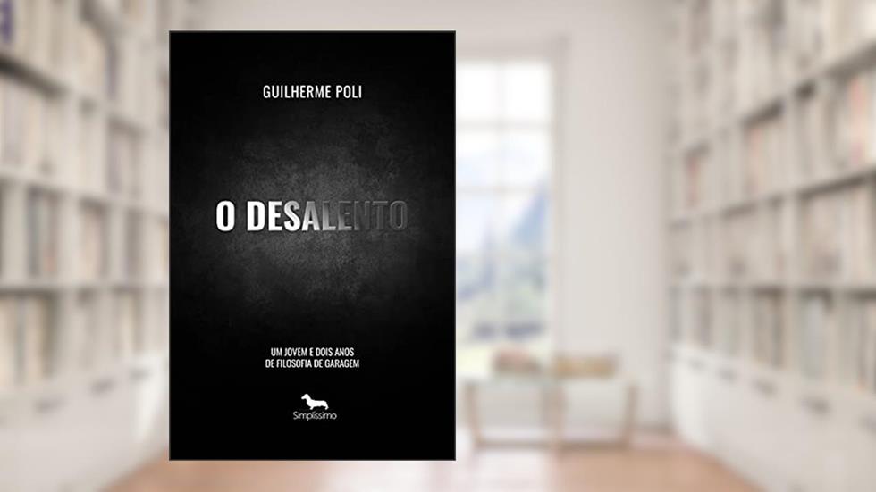 O Desalento, do autor Guilherme Poli