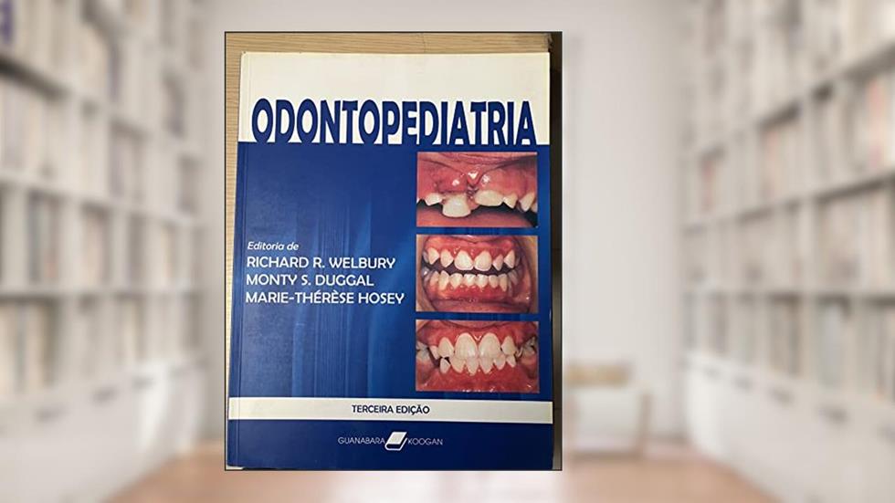 Odontopediatria, do autor Monty S. Duggal; Marie-thérèse Hosey; Richard Welbury