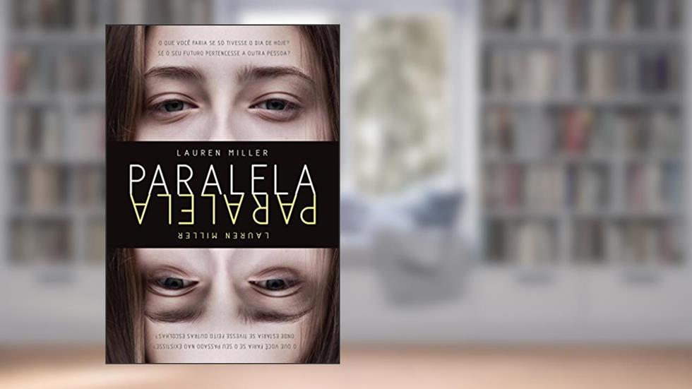 Paralela, do autor Lauren Miller