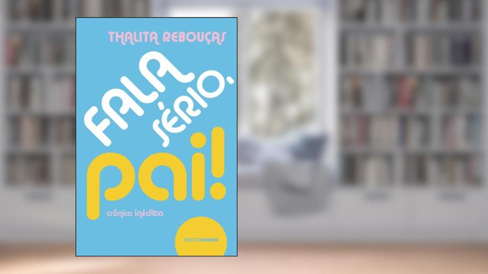 Fala sério, pai!, do autor Thalita Rebouças