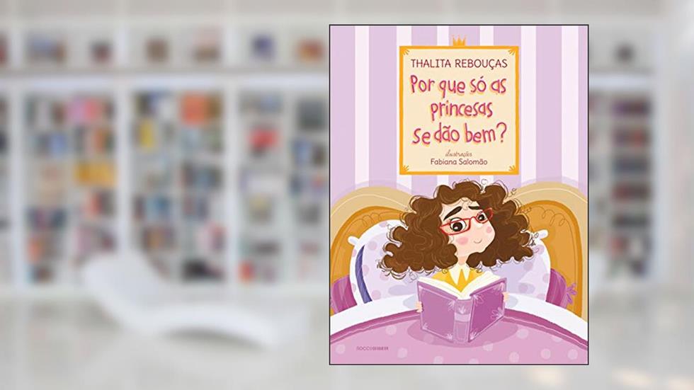 Por que só as princesas se dão bem?, do autor Thalita Rebouças