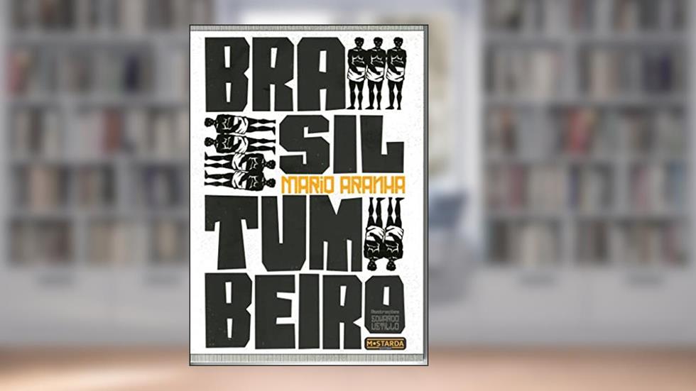 Brasil Tumbeiro, do autor Mario Aranha