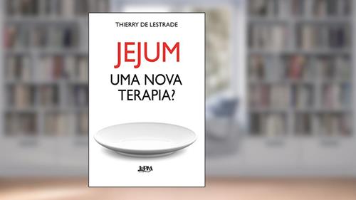 Capa de Jejum - uma Nova Terapia?, do autor Thierry de Lestrade
