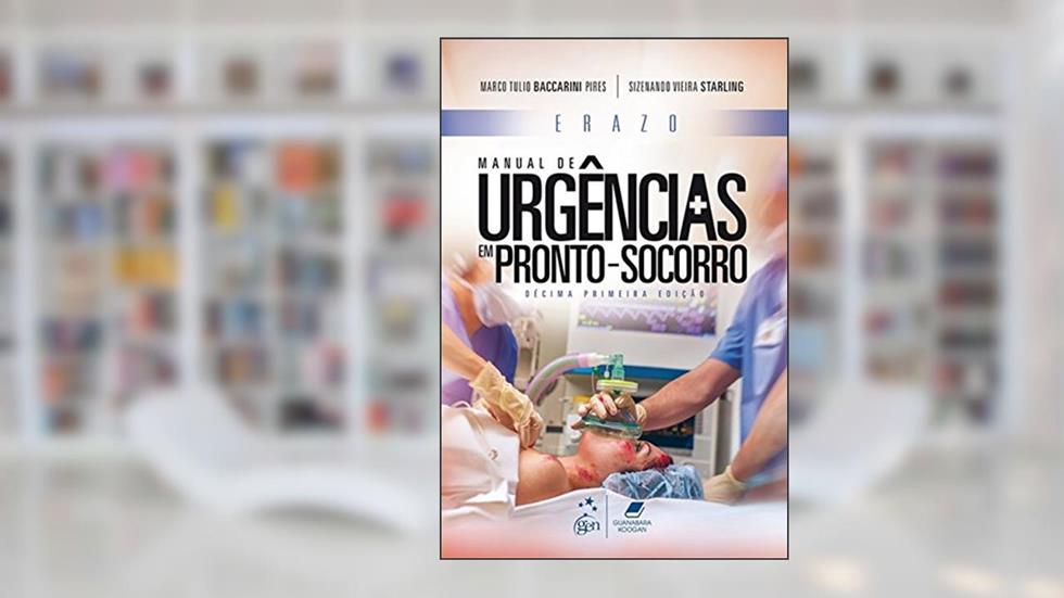 Erazo - Manual de urgências em pronto-socorro, do autor Marco Tulio Baccarini Pires; Sizenando Vieira Starling