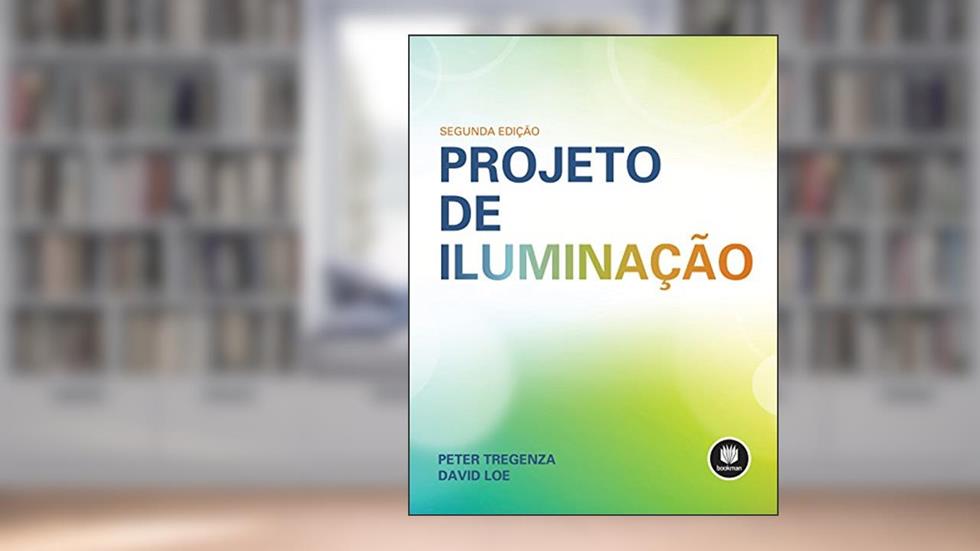 Projeto de Iluminação, do autor Peter Tregenza; David Loe