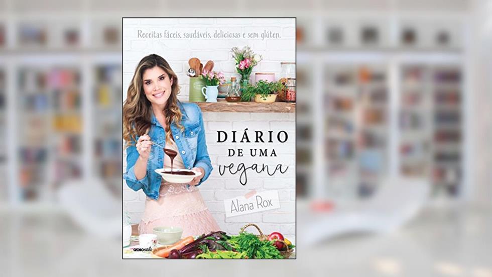 Diário de uma vegana, do autor Alana Rox