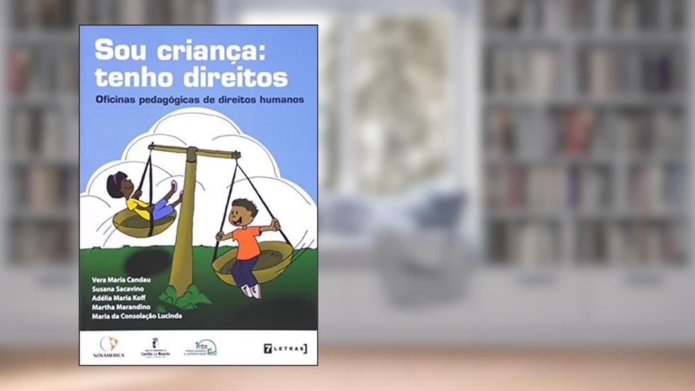 Sou Criança. Tenho Direitos, do autor Vera Maria Candau; Susana Sacavino; Adélia Maria Koff