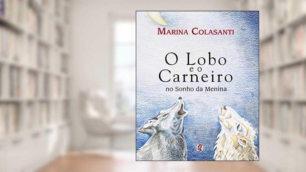 O lobo e o Carneiro no sonho da menina, do autor Marina Colasanti