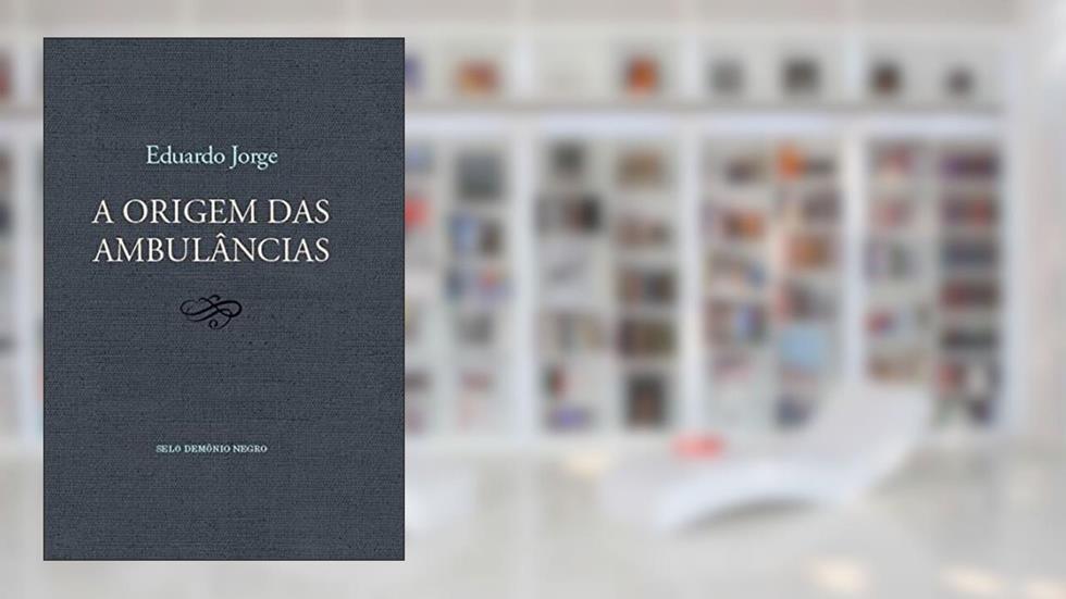 A Origem das Ambulâncias, do autor Eduardo (Autor) Jorge