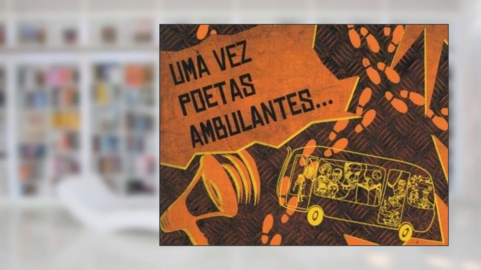Uma vez poetas ambulantes, do autor Vários; Mel Duarte; Carolina Peixoto; Thiago Peixoto; Luz Ribeiro