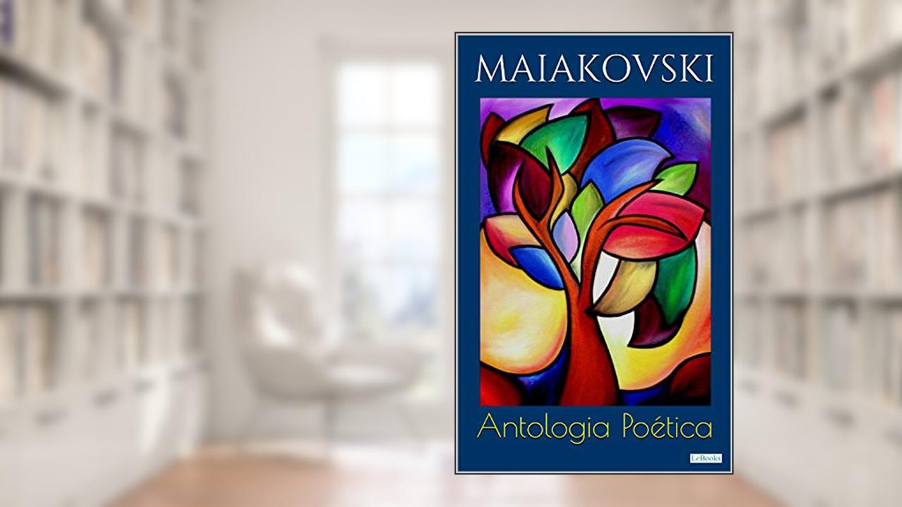MAIAKOVSKI: Antologia Poética, do autor Vladimir Maiakovski