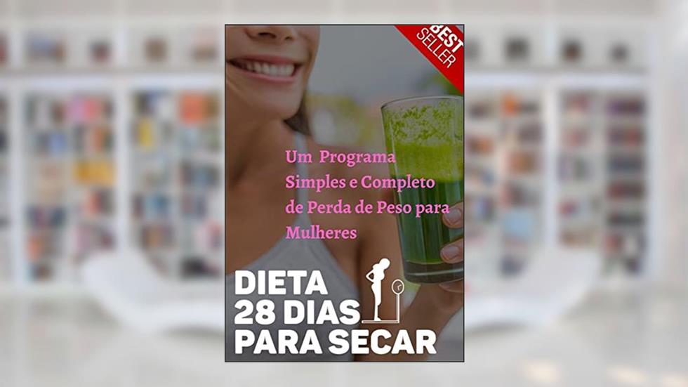 28 Dias Para Secar: Dieta, do autor Adalgiza Pereira