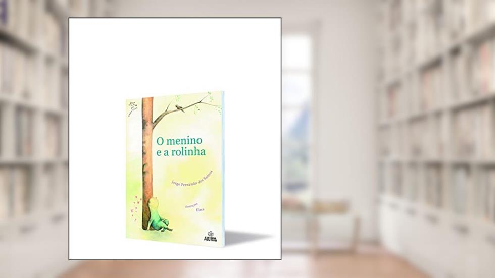 O Menino e a Rolinha, do autor Jorge Fernando Dos Santos