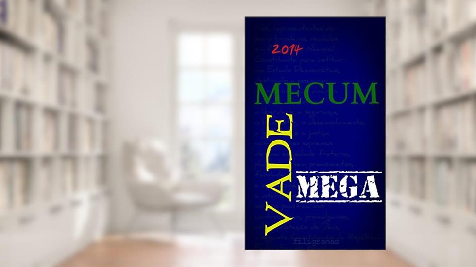 Vade Mecum Mega: Coletânea de Legislação Federal, do autor Legislação Federal