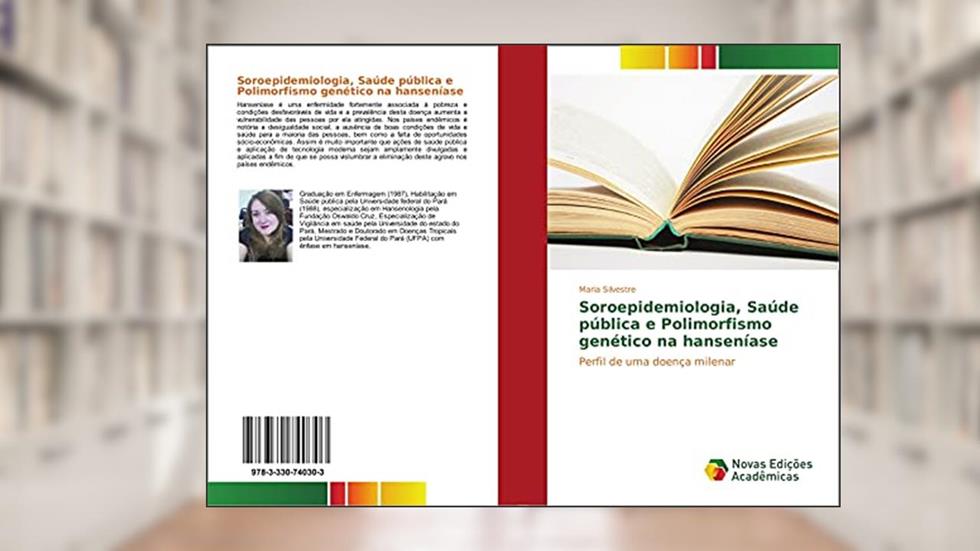 Soroepidemiologia, Saúde pública e Polimorfismo genético na hanseníase: Perfil de uma doença milenar, do autor Maria Silvestre