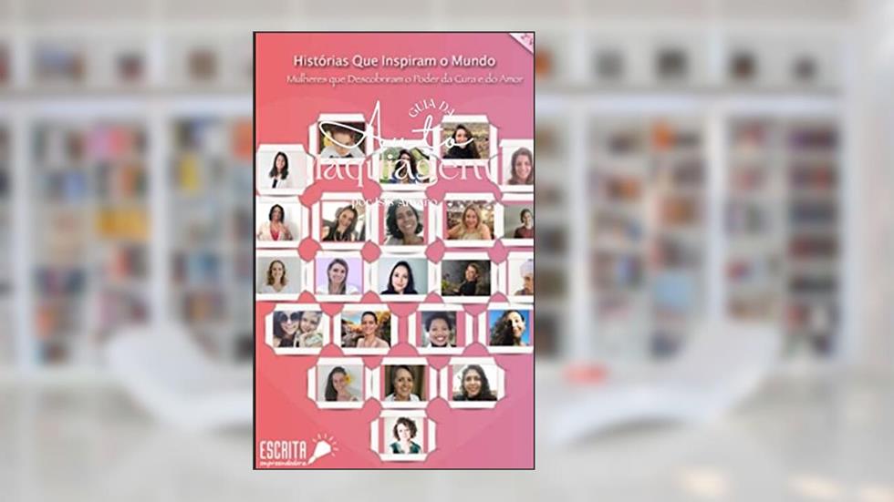 HISTÓRIAS QUE INSPIRAM O MUNDO: NÃO DESISTA, VOCÊ INVESTIU MUITO ATÉ AQUI, do autor DÉBORA SEVE