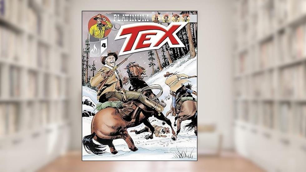 Tex Platinum 4 - Em Território Selvagem. Aventura Épica no Grande Norte, do autor Mauro Boselli