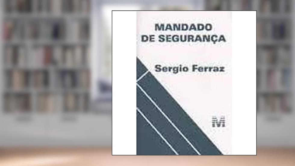 Mandado De Segurança, do autor Sergio Ferraz