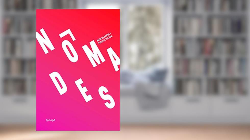 Nômades, do autor Marcio Abreu; Patrick Pessoa