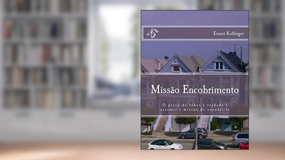 Missão Encobrimento, do autor Ernest Kollinger