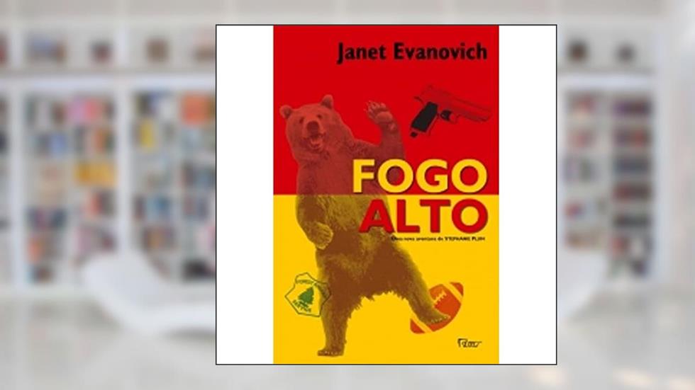 Fogo alto, do autor Janet Evanovich
