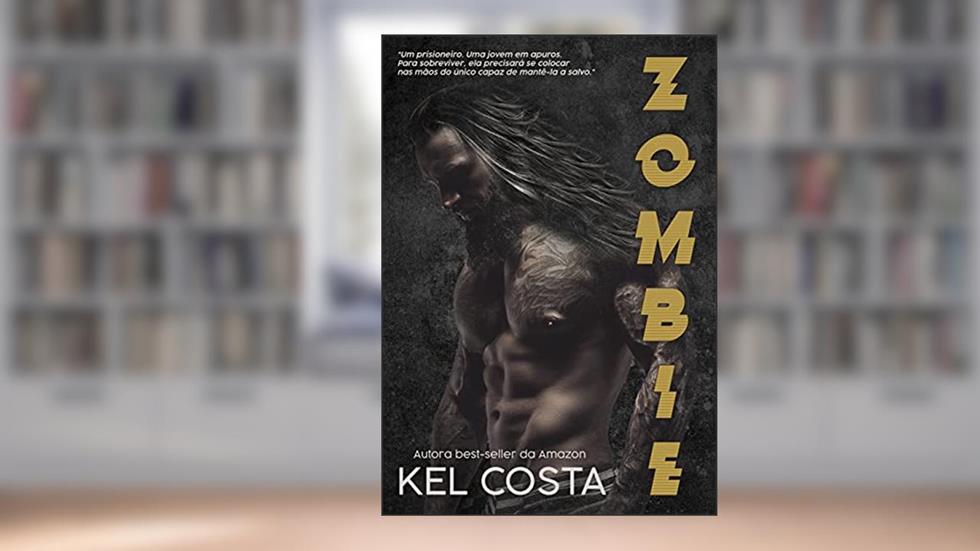 ZOMBIE, do autor Kel Costa