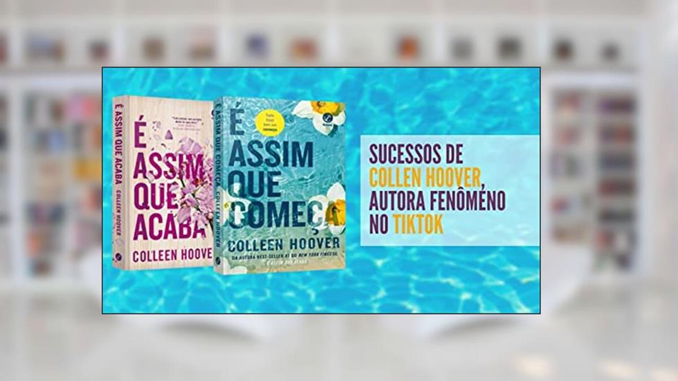 É Assim Que Acaba, É Assim Que Começa Kit 2 Volumes, do autor Colleen Hoover