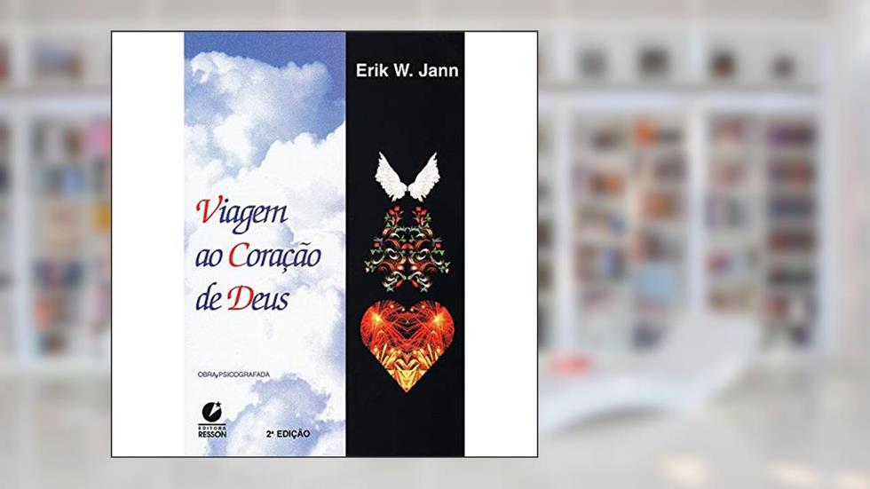Viagem Ao Coração De Deus, do autor Erik W. Jann