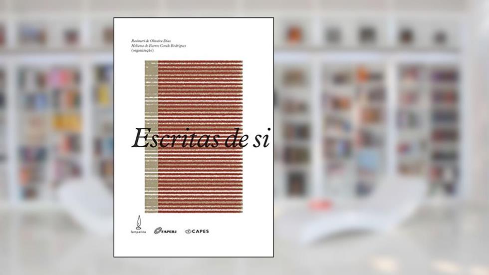 Escritas de si: Escutas, cartas e formação inventiva de professores entre universidade e escola básica, do autor Rosimeri de Oliveira Dias; Heliana de Barros Conde Rodrigues