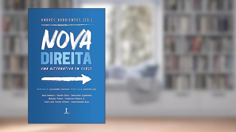 Nova direita: uma alternativa em curso, do autor Andrés Barrientos