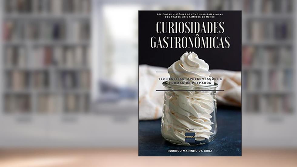 CURIOSIDADES GASTRONOMICAS, do autor Rodrigo Marinho Cruz