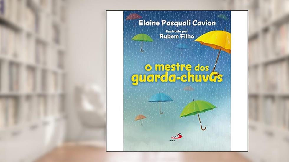 O Mestre dos Guarda-chuvas, do autor Elaine Pasquali Cavion