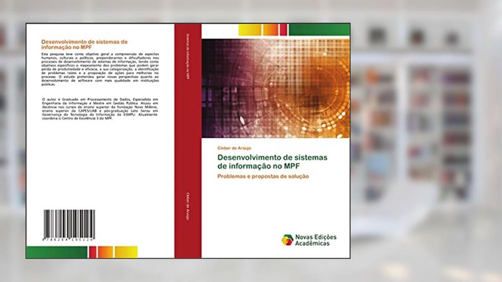Desenvolvimento de sistemas de informação no MPF: Problemas e propostas de solução, do autor Cleber de Araújo