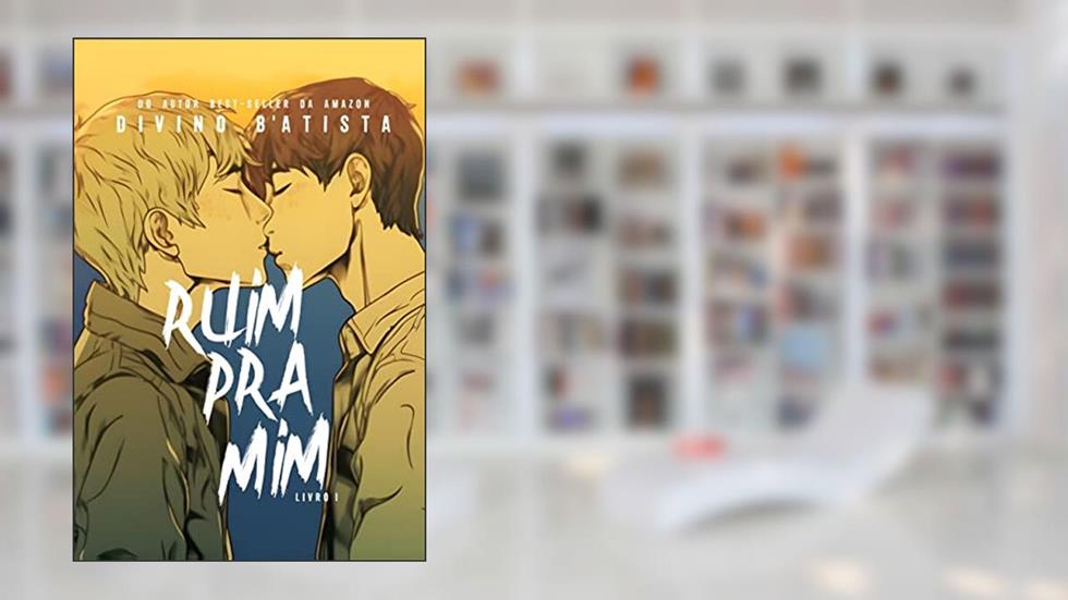 Ruim Pra Mim, do autor Divino B'Atista