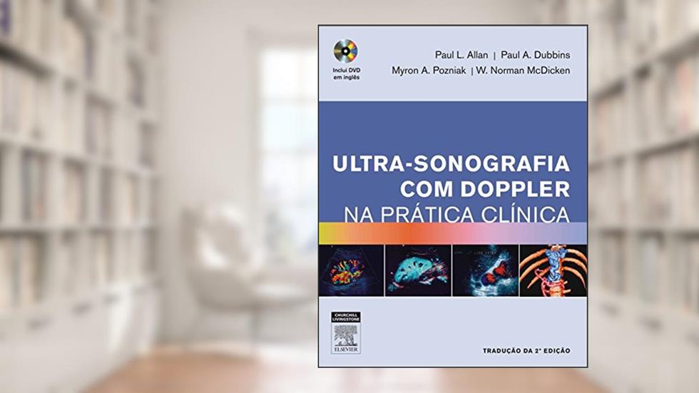Ultra-Sonografia com Doppler na Prática Clínica, do autor Paul L. P. Allan