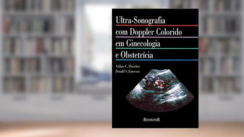 Capa de Ultrassonografia Com Doppler Colorido em Ginecologia e Obstetrícia, do autor Arthur C. Fleischer