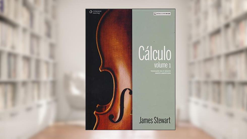 Cálculo - Tradução da 8ª. Edição Norte Americana, do autor James Stweart