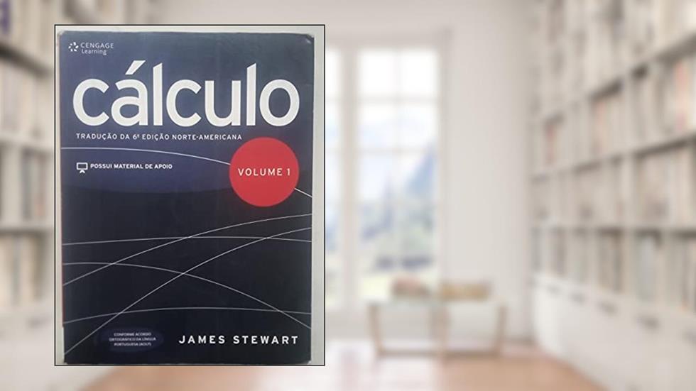 Cálculo - Volume 1, do autor James Stewart