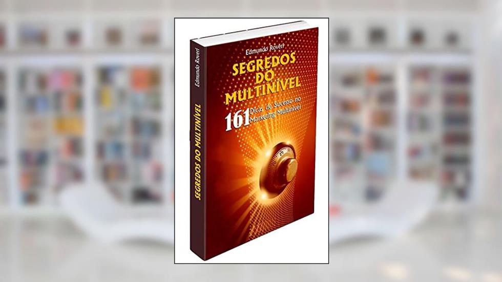 Segredos do Multinível, do autor Edmundo Roveri