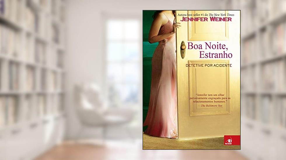 Boa Noite, Estranho: Detetive por Acidente, do autor Jennifer Weiner