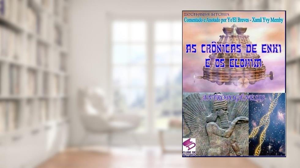As Cronicas de Enki e os Elohim, do autor Yo'el Breves - Xamã Yvy Memby
