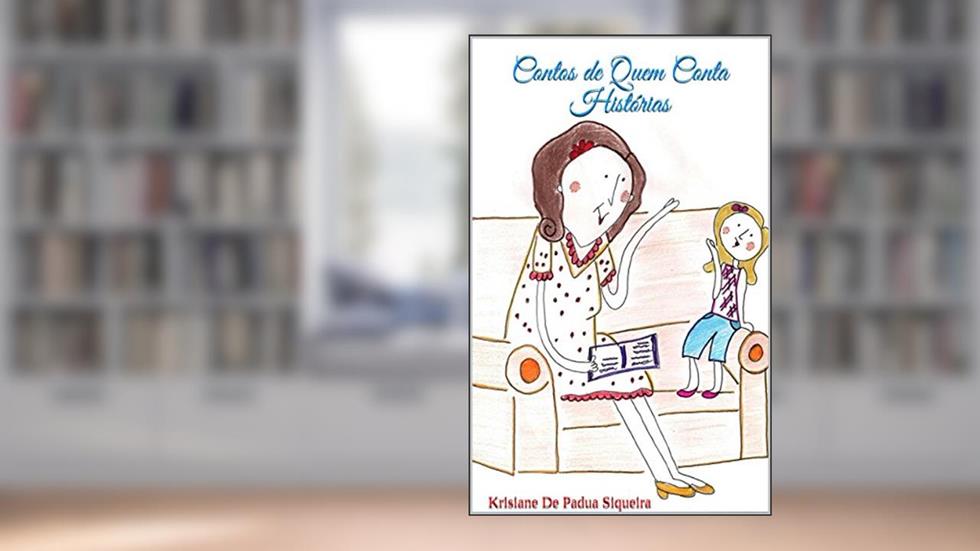 Contos de Quem Conta Histórias, do autor Krisiane De Padua Siqueira