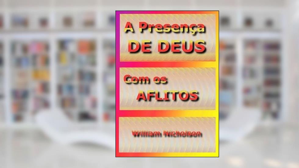 A Presenca de Deus com os Aflitos, do autor Silvio Dutra