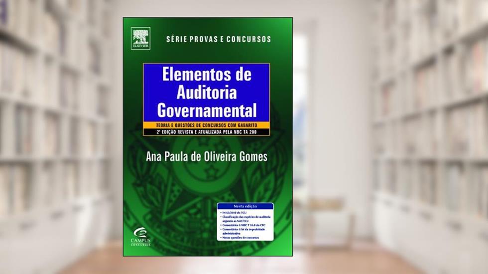 Elementos De Auditoria Governamental - Série Provas e Concursos, do autor Ana Paula Gomes