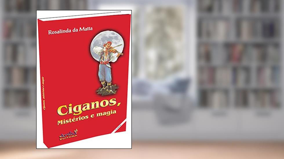 Ciganos Mistérios E Magia, do autor Matta  Rosalinda Da
