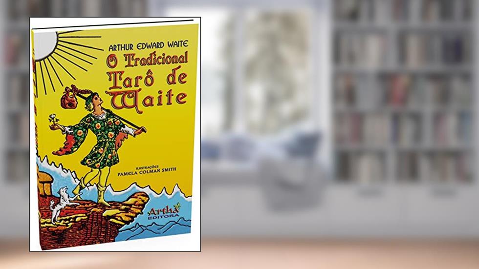 O Tradicional Tarô de Waite - 2ª Ed. 2013, do autor Arthur Edward Waite