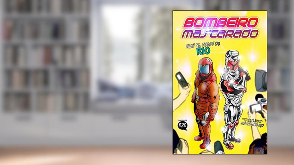Bombeiro Mascarado #3: Caos na cidade do Rio, do autor Ruan Victor